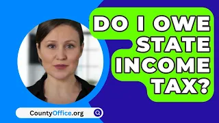 Do I Owe State Income Tax? - CountyOffice.org