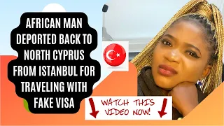 African man deported back to North Cyprus from Istanbul for traveling with fake visa