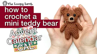 How to Crochet a Mini Teddy Bear - Free Pattern & Tutorial - Amigurumi Adcent Calendar CAL