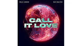 Felix Jaehn & Ray Dalton - Call It Love | 10 Hours Songs