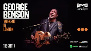 George Benson - The Ghetto (Weekend In London)