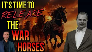 Prophetic Word: It's TIME to RELEASE the WAR Horses! (Barry Wunsch)
