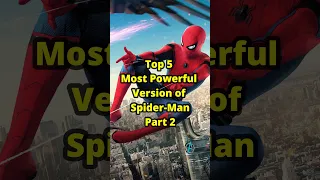 Top 5 Most Powerful Version of Spiderman Part 2 #spiderman #marvel #shorts