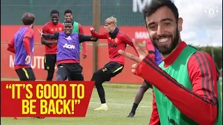 "It's good to be back!" | Bruno, Matic, Gomes & Williams on United's return to training