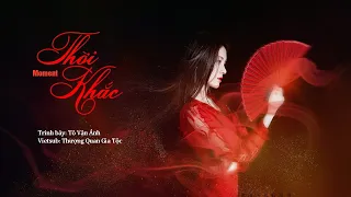 [Vietsub + Pinyin] Thời Khắc《時候 Moment Sue》✦ Tô Vận Oánh《蘇運瑩》