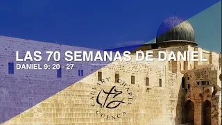 LAS SETENTA SEMANAS DE DANIEL (016 DANIEL 9: 20 -27)