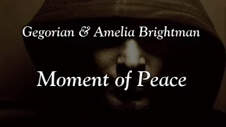 Gregorian & Amelia Brightman - Moment of Peace  +(Lyrics)