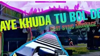 Aye Khuda Tu Bol De... Beat Sync Montage for pubg mobile#Ayekhudatuboldebeatsyncmontage #pubgmobile