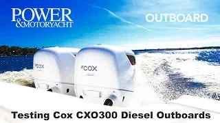 Testing Cox CXO300 Diesel Outboards