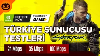 [Cyberpunk] GeForce Now / Game+ Türkiye Sunucusu Testi (24, 35, 100 Mbps)