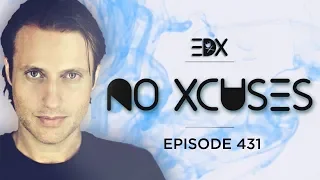 EDX - No Xcuses Episode 431