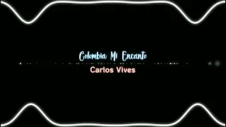 Carlos Vives - Colombia Mi Encanto (8D audio)