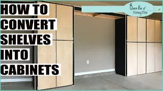 How To Convert Shelves into Cabinets - Part 2 Garage Makeover