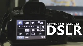 BELAJAR FOTO #3 : Cara Mengatur/Setting Kamera DSLR