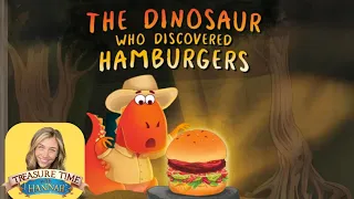 🍔Kid’s Book Read Aloud: THE DINOSAUR WHO DISCOVERED HAMBURGERS!