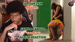 Camila Cabello "FAMILIA" Album REACTION | Hip Hop Fan REACTS