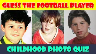 30 Footballers Childhood Photo: Can You Guess Them All?