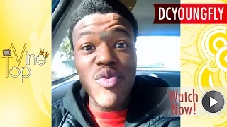 DCYOUNGFLY Vine Compilation ★ Best All Vines (NEW & Top Vines) ULTIMATE HD