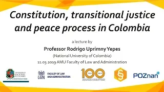 Professor Rodrigo Uprimny Yepes - Constitution, transitional justice and peace process in Colombia