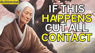 12 SIGNS that You Should Cut All Contact With Someone | Buddhism