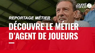 AGENT DE JOUEURS, DÉCOUVRE UN MÉTIER