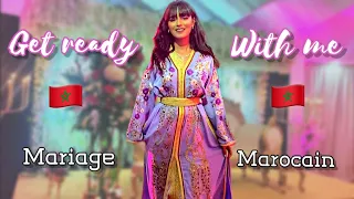 VLOG + GET READY WITH ME POUR UN MARIAGE MAROCAIN ( Moroccan wedding )