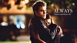 Stefan and Elena AU | Always