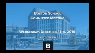 Boston School Committee Meeting 12-11-19