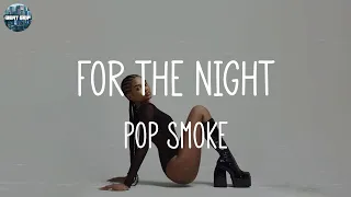 Pop Smoke - For The Night (Lyrics) | Lil Tjay, No Savage, Young Jose, JG Riff, Lil Baby,  Lil Durk