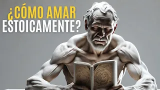 10 Principios Para Amar Como Un Estoico