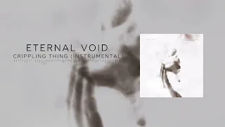 Eternal Void - Crippling Thing (Instrumental)