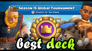 Season 15 Global Tournament Best deck 👈 clash Royale