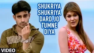 Shukriya Shukriya Dard Jo Tumne Diya (Full Song) - Bewafaai "Agam Kumar Nigam"