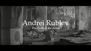 Andrei Rublev—The Faith of the Artist | A Video Essay