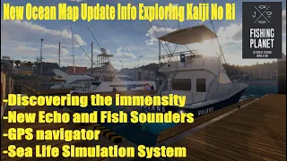 Fishing Planet,New Ocean Map Update Info Exploring Kaiji No Ri, Waves,Echo-Fish Sounders