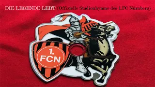 Die Legende lebt (Offizielle Vereinshymne des 1.FC Nürnberg)