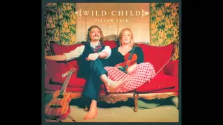 Wild Child - Silly Things