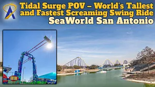 Tidal Surge POV – World's Tallest, Fastest Screaming Swing Ride at SeaWorld San Antonio