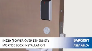 SARGENT IN220 (Power over Ethernet) Mortise Lock Installation