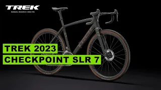 TREK 2023 Checkpoint SLR 7