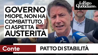 Patto di stabilità, Conte: "Meloni non ha combattuto. Atteggiamento miope ora torna l'austerità"