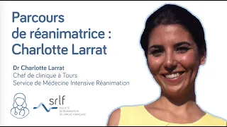 Parcours de réanimatrice : Dr Charlotte Larrat