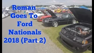 Roman Goes To Ford Nationals 2018 (Part 2)