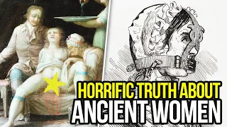 The Sad and HORRIFIC Life Of Royal Ancient Women. How Did They Endured The Hardest Time Imaginable?