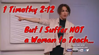 1 Timothy 2:12 -  Can a Woman Pastor a Church?