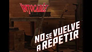 Intocable - HOW WE MADE IT "NO SE VUELVE A REPETIR"