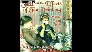 Tea and the Effects of Tea Drinking by William Scott Tebb read by VO Gal | Full Audio Book