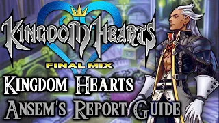 Kingdom Hearts 1.5 HD Final Mix: Ansem's Report Guide