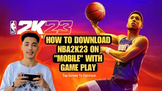 HOW TO DOWNLOAD NBA2K23 ON MOBILE WITH GAMEPLAY