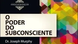 Audiobook | O Poder do Subconsciente | Dr Joseph Murphy | Audiolivro